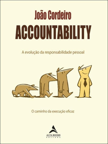 Accountability: A Evolução Da Responsabilidade Pessoal, De Cordeiro, João. Editorial Alta Books, Tapa Mole En Português