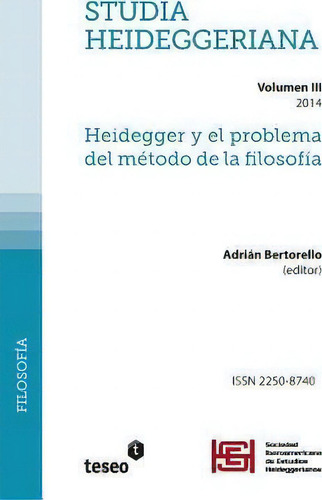 Studia Heideggeriana Vol Iii, De Adrian Bertorello. Studia Heideggeriana, Vol. Iii. Editorial Createspace Independent Publishing Platform, Tapa Blanda En Español, 2014