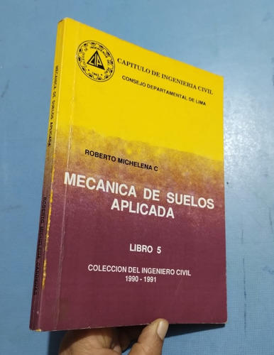 Libro  Mecánica De Suelos Aplicada Roberto Michelena