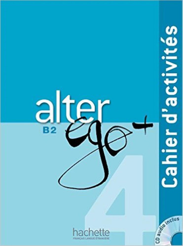 Alter Ego + 4 - Cahier D'activites + Audio Cd