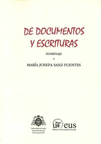 De Documentos Y Escrituras. Homenaje A Maria Josefa Sanz ...