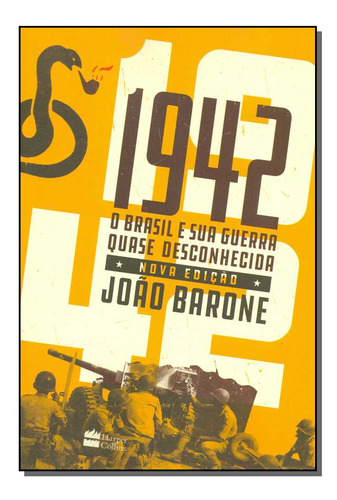 Libro 1942 O Brasil E Sua Guerra Quase Desconhecida De Baron