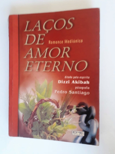 Livro Laços De Amor Eterno - Pedro Santiago