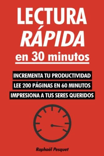 Libro: Lectura Rápida En 30 Minutos: Una Guía Práctica Para