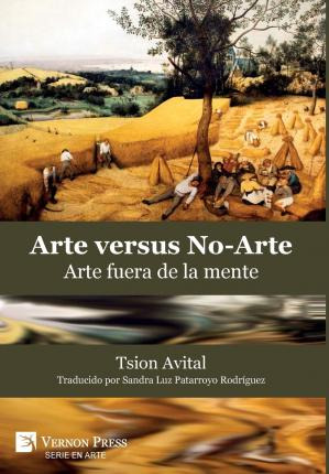 Libro Arte Vs. No-arte: Arte Fuera De La Mente - Tsion Av...