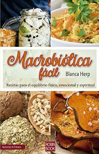 Macrobiotica Facil - Blanca Herp - Libro Rapido