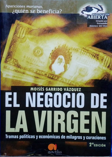 El Negocio De La Virgen / Moisés Garrido Vázquez / Ilustrado