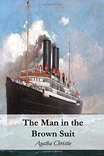 The Man In The Brown Suit - Christie, Agatha, De Christie, Agatha. Editorial Independently Published En Inglés