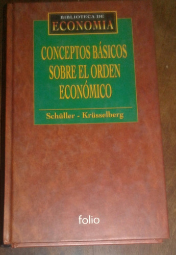 Conceptos Básicos Sobre El Orden Económico - Schüller