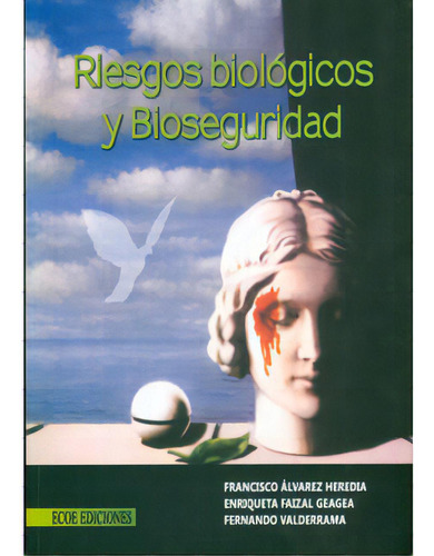 Riesgos biológicos y bioseguridad: Riesgos biológicos y bioseguridad, de Varios autores. Serie 9586486750, vol. 1. Editorial ECOE EDICCIONES LTDA, tapa blanda, edición 2010 en español, 2010