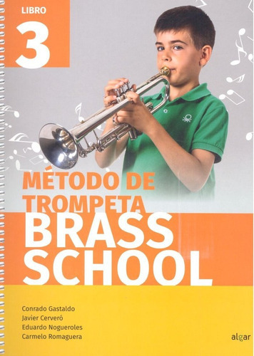 Brass School Trompeta 3, de Javier Cerveró, rado Gastaldo, Eduardo Nogueroles, Carmelo Romaguera. Algar Editorial, tapa blanda en inglés