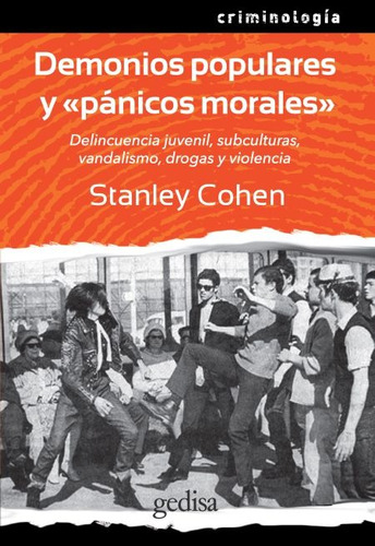 Demonios Populares Y Pánicos Morales, Cohen, Ed. Gedisa