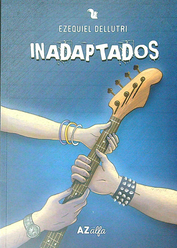 Inadaptados - Ezequiel Dellutri, De Dellutri, Ezequiel. Editorial A-z, Tapa Blanda En Español