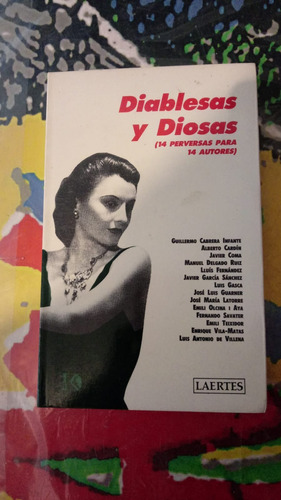 Diablesas Y Diosas 14 Perversas Para 14 Autores