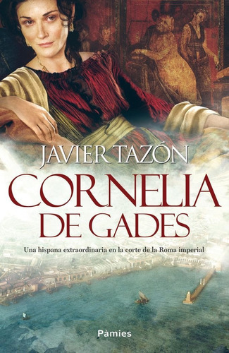Cornelia De Gades, De Tazón Ruescas, Javier. Editorial Pàmies, Tapa Blanda En Español