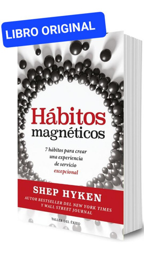 Hábitos Magnéticos - Shep Hyken ( Libro Nuevo Y Original )