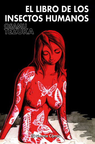 El Libro De Los Insectos Humanos - Osamu Tezuka - Manga, De Osamu Tezuka. Editorial Planeta Cómics, Tapa Blanda En Español, 2022