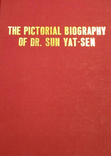 Livro The Pictorial Biography Os Dr Sun Yat Sen - Sun Yat Sen [1965]
