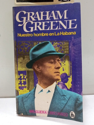 Graham Greene - Nuestro Hombre En La Habana - 1980