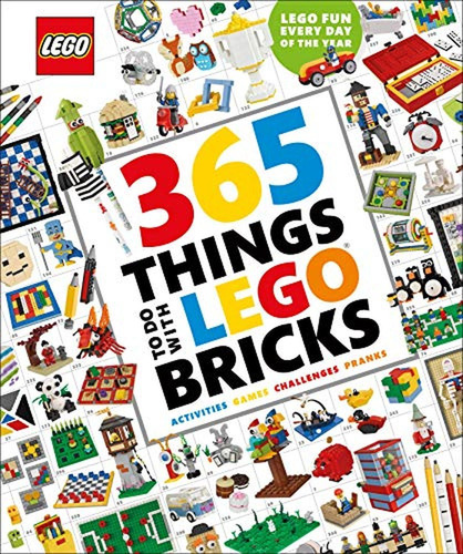 365 Things To Do With Lego Bricks: Lego Fun Every Day Of The