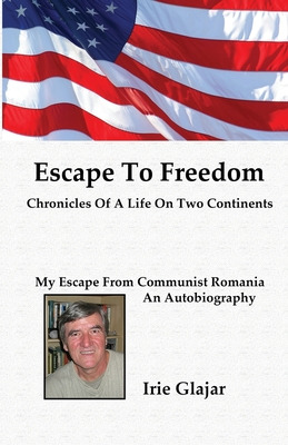 Libro Escape To Freedom: Chronicles Of A Life On Two Cont...