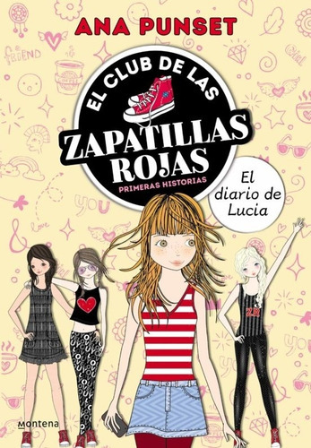 Zapatillas Rojas. Diario De Lucia, De Ana Punset. Editorial Montena En Español