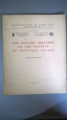 The Painted Shelters Of The Vicinity Of Santolea - Ripoll Pe