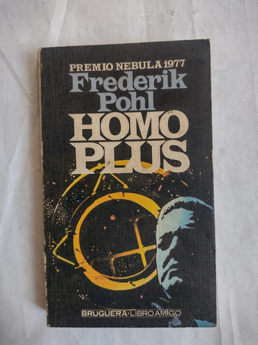 Homo Plus - Frederik Pohl - Bruguera. Zona Recoleta 