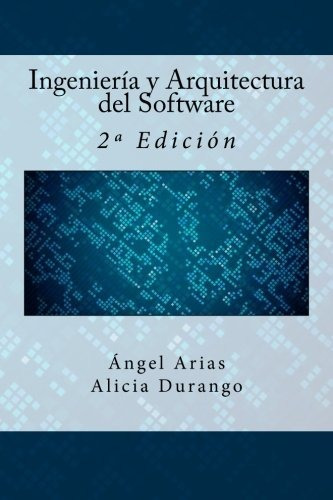Libro : Ingenieria Y Arquitectura Del Software 2ª Edicion 