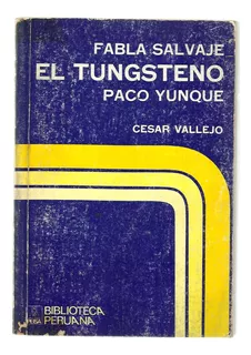 Cesar Vallejo, El Tungsteno, Paco Yunque- Fabla Salvaje 1973