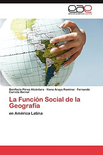 Libro: La Función Social De La Geografía: En América Latina