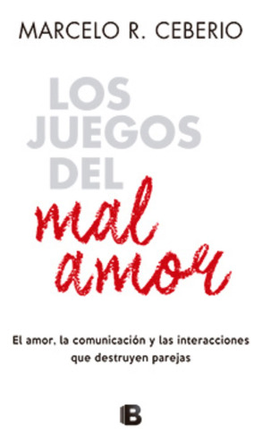 Libro Los Juegos Del Mal Amor - Marcelo Rodriguez Ceberio