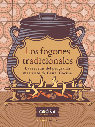 Los Fogones Tradicionales Vv.aa. Cupula (libros Cupula)