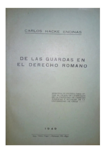 De Las Guardas En El Derecho Romano, Carlos Hacke Encinas