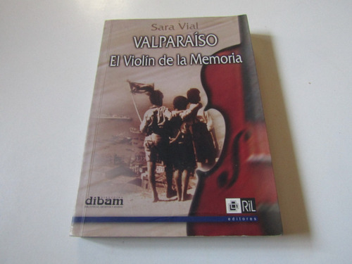 Valparaiso Violin De La Memoria Sara Vial (autografiado)