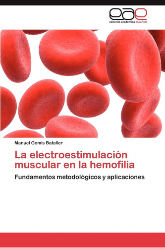Libro: La Electroestimulación Muscular En La Hemofilia: Y