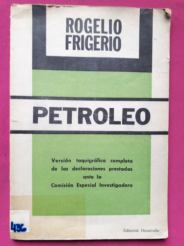 Petroleo - Rogelio Frigerio - Editorial Desarrollo