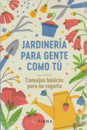 Jardineria Para Gente Como Tu