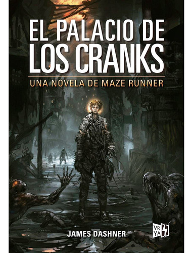 El Palacio De Los Cranks. Una Novela De Maze Runner