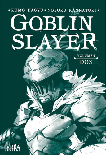 Goblin Slayer 2 Novela - Kagyu, Kumo