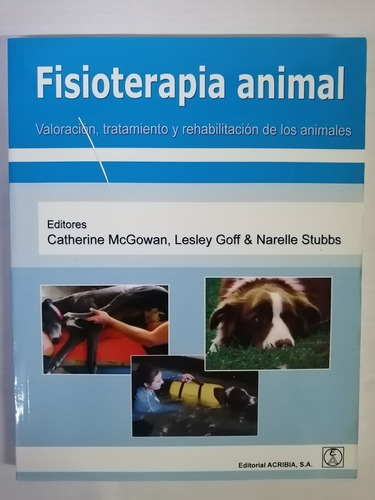 Fisioterapia Animal Catherine M. Mcgowan, Lesley Goff, Narel