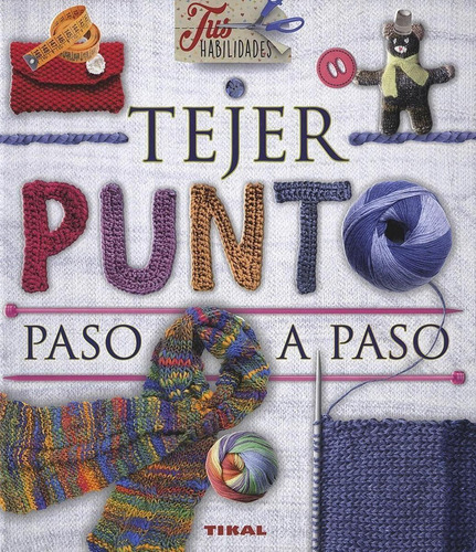 Libro: Tejer Punto Paso A Paso. Vv.aa.. Tikal Ediciones