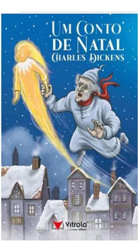 Um Conto De Natal De Dickens - Livro Novo, 152 Páginas