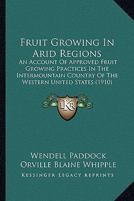 Libro Fruit Growing In Arid Regions - Wendell Paddock