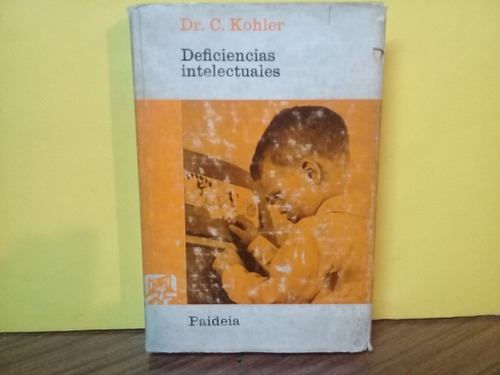 Deficiencias Intelectuales - Dr.c. Kohler - Paideia - 1964