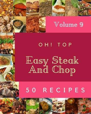 Libro Oh! Top 50 Easy Steak And Chop Recipes Volume 9 : A...