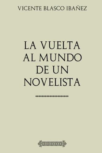 Libro: Colección Blasco Ibañez: La Vuelta Al Mundo De Un Nov