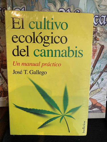 El Cultivo Ecologico Del Cannabis: Un Manual Practico
