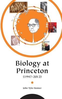 Libro Biology At Princeton (1947 - 2012) - Bonner, John T.