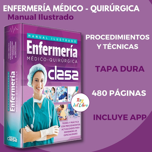 Manual Ilustrado Enfermería Medico Quirúrgica- Incluye App